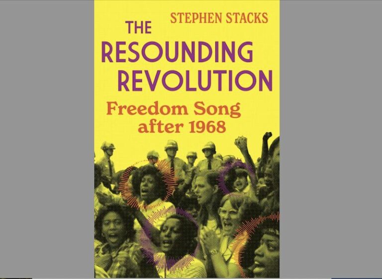 Nouveau livre, « The Resounding Revolution: Freedom Song after 1968 »