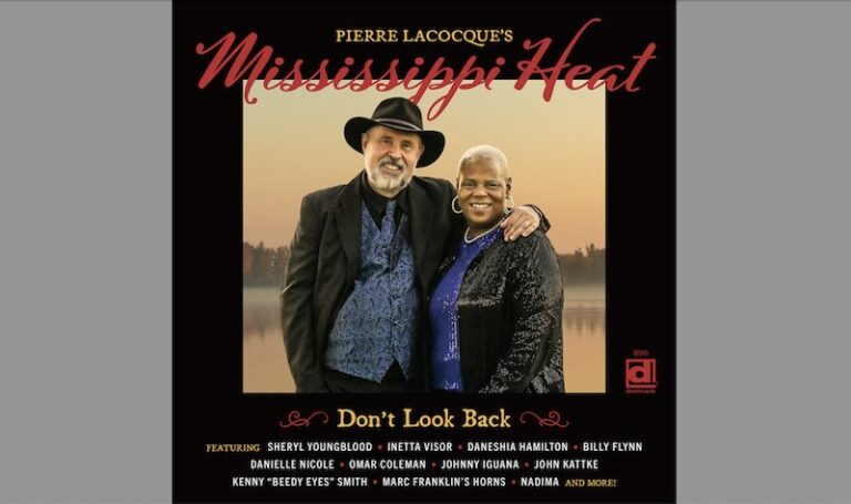 Pierre Lacocque’s Mississippi Heat, nouvel album « Don’t Look Back »