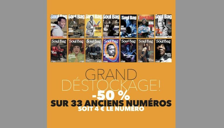 Des numéros de « Soul Bag » à moitié prix !