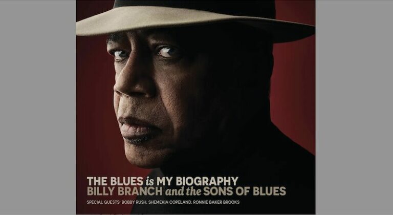 Billy Branch, nouvel album « The Blues Is My Biography »