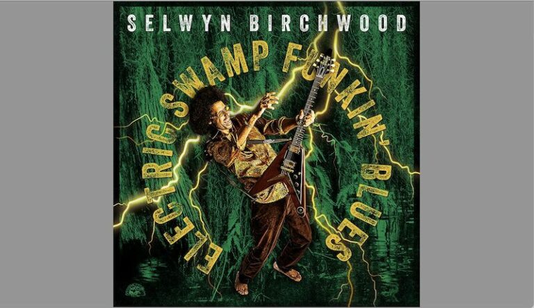 Selwyn Birchwood, nouvel album « Electric Swamp Funkin’ Blues »