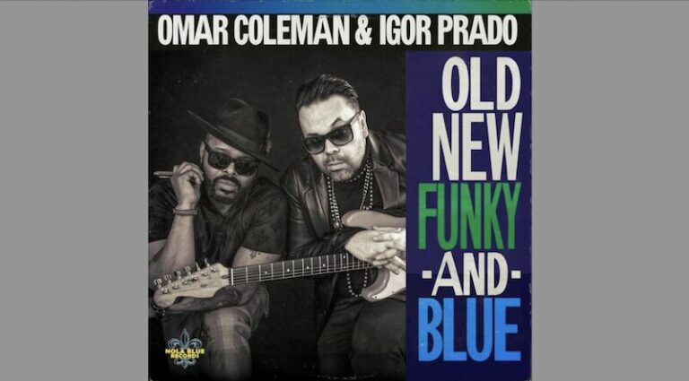 Omar Coleman & Igor Prado, nouvel album « Old, New, Funky & Blue »