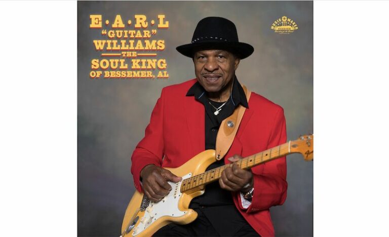 Earl « Guitar » Williams, nouvel album « The Soul King of Bessemer, AL »