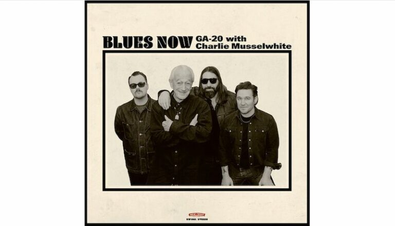 GA-20 et Charlie Musselwhite, nouvel album « Blues Now »