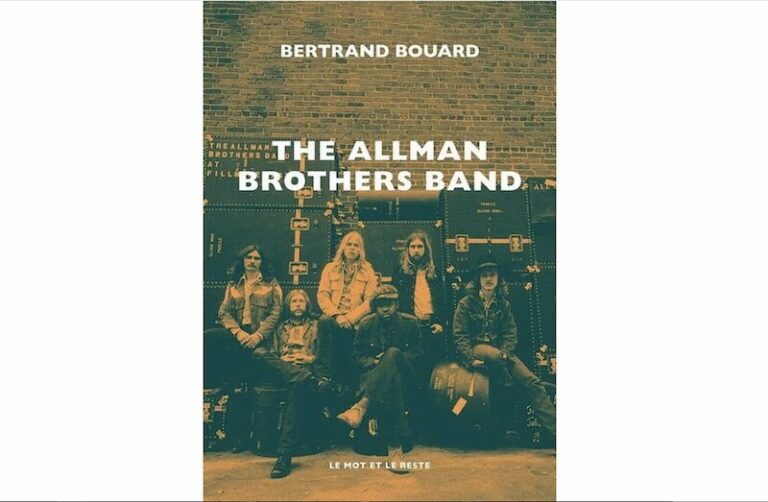 The Allman Brothers Band, nouveau livre par Bertrand Bouard