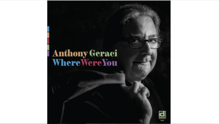 Anthony Geraci, nouvel album « Where Were You »